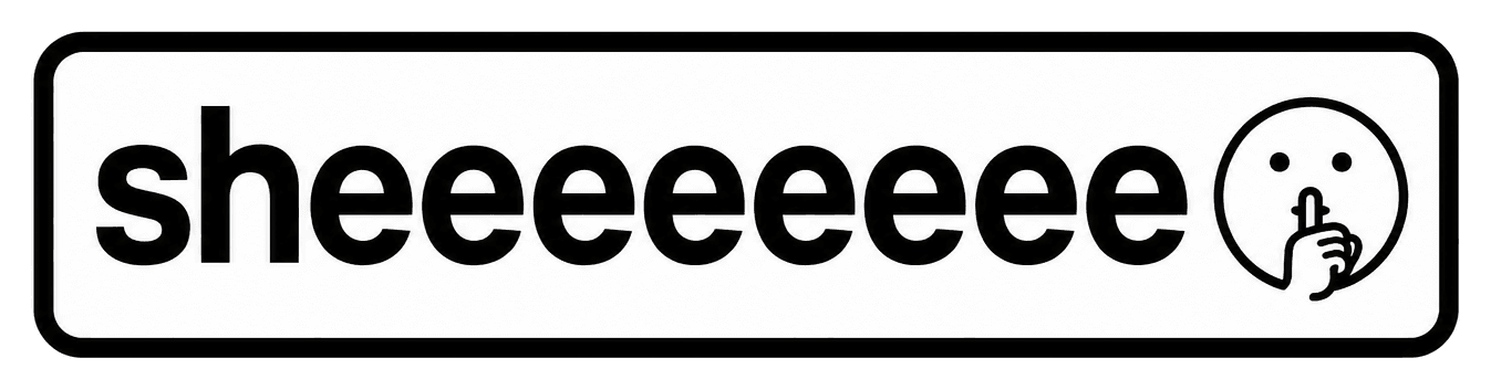 sheeeeeeee